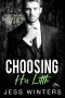 Choosing His Little: An Age Play Daddy Dom Billionaire Romance (Billionaires Daddies Little Girl Book 10)