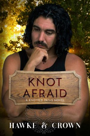 Knot Afraid (Knotted Paths Book 2)