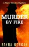 MURDER BY FIRE (A Sister Sleuths Mystery Book 9)