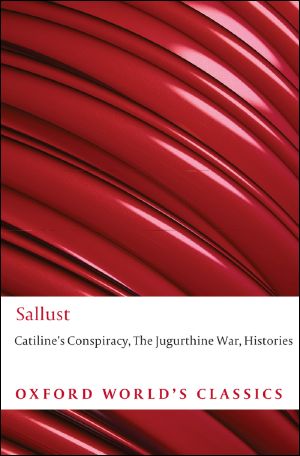 Catiline's Conspiracy, The Jugurthine War, Histories