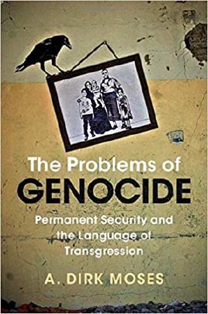 The Problems of Genocide: Permanent Security and the Language of Transgression