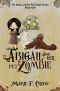 Abigail and her Pet Zombie (The Abigail and Her Pet Zombie Chapter Book Series 1)