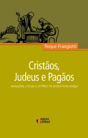 Cristãos, Judeus E Pagãos