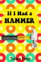 If I Had a Hammer