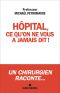 Hôpital Ce Qu'on Ne Vous a Jamais Dit... Ce Qui Doit Changer !