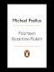 Fourteen Byzantine Rulers · the Chronographia of Michael Psellus (Classics)