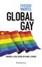 Global Gay · Comment La Révolution Gay Change Le Monde