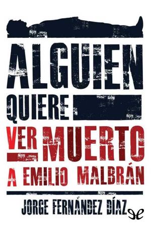 Alguien Quiere Ver Muerto a Emilio Malbrán