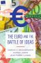 The Euro and the Battle of Ideas