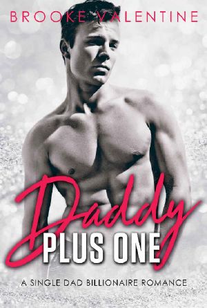 Daddy Plus One_A Single Dad Secret Baby Billionaire Romance