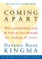 Coming Apart · Why Relationships End and How to Live Through the Ending of Yours (new ed)