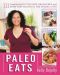 Paleo Eats · 111 Comforting Gluten-Free, Grain-Free and Dairy-Free Recipes for the Foodie in You