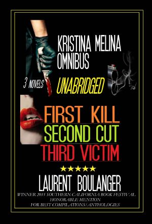 The Kristina Melina Omnibus · First Kill, Second Cut, Third Victim