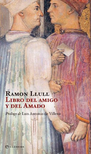 El libro del amigo y del amado (Clasicos (la Esfera))