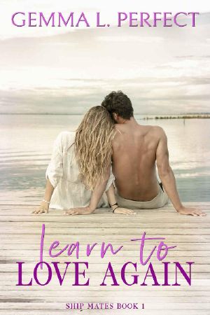 Learn to Love Again (Ship Mates Book 1)