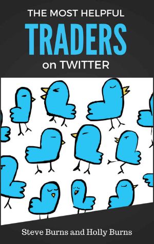 The Most Helpful Traders on Twitter · 30 of the Most Helpful Traders on Twitter Share Their Methods and Wisdom