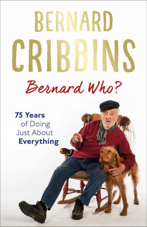 Bernard Who? · 75 Years of Doing Just About Everything
