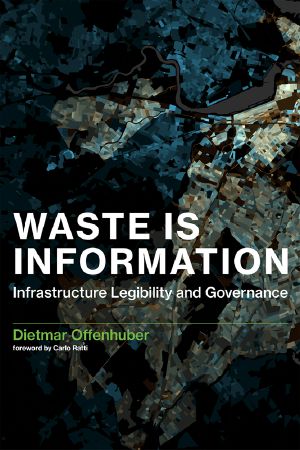 Waste Is Information, Infrastructure Legibility and Governance