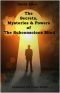 The Secrets, Mysteries and Powers of The Subconscious Mind