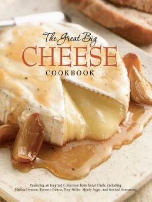 The Great Big Cheese Cookbook