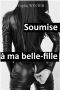 Soumise À Ma Belle-Fille