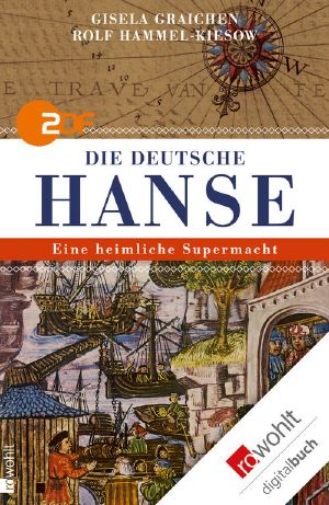 Die deutsche Hanse · Eine heimliche Supermacht