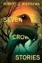 Seven Crow Stories