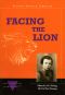 Facing the Lion - Memoirs of a Young Girl in Nazi Europe