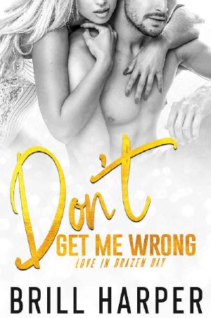 Don't Get Me Wrong (Love in Brazen Bay Book 4)