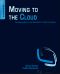 Moving to the Cloud–Developing Apps in the New World of Cloud Computing