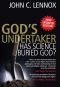 God's Undertaker · Has Science Buried God?