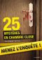 25 Énigmes Criminelles en Chambre Close