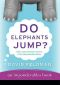 Do Elephants Jump?