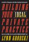 Building Your Ideal Private Practice