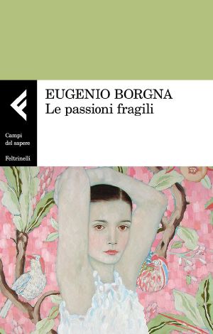 Le Passioni Fragili