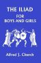 The Iliad for Boys and Girls (Yesterday's Classics)