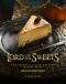 Lord of The Sweets: The Essential LOTR Dessert Recipe Book - What A Sweet Journey We Had!!