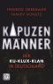 Kapuzenmänner · Der Klu-Klux-Klan in Deutschland