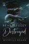 Beautifully Destroyed (Beautifully Broken)