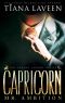 Capricorn - Mr. Ambition · the 12 Signs of Love (The Zodiac Lovers Series)