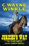 Jericho's Way · the Adventures of Daniel Andrew Jericho · A Western Adventure From the Author of "Lucas Poteet - Gold Fever"