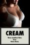 Cream · Three Erotic Lactation Tales