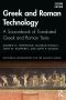 Greek and Roman Technology, A Sourcebook of Translated Greek and Roman Texts, Second Edition