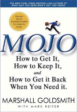 Mojo · How to Get It, How to Keep It, How to Get It Back if You Lose It