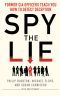 Spy the Lie · How to Spot Deception the CIA Way