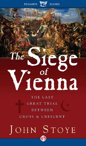 The Siege of Vienna · The Last Great Trial Between Cross and Crescent