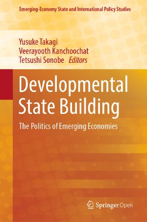 Developmental State Building, The Politics of Emerging Economies