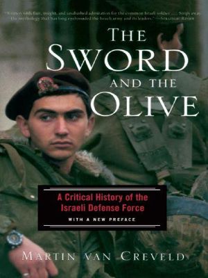 The Sword and the Olive · A Critical History of the Israeli Defense Force