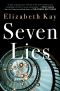 Seven Lies, A Novel