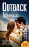 Outback Journeys/Her Outback Rescuer/A Bride For the Maverick Millionaire/The Prince's Outback Bride